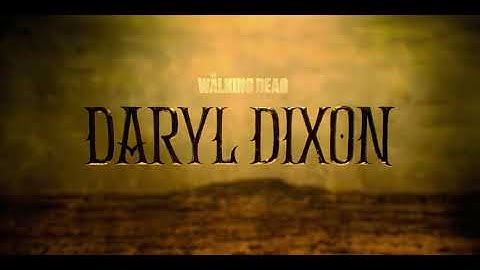 The Walking Dead: Daryl Dixon - Season 3 - Official Intro (3.01 - 3.07)