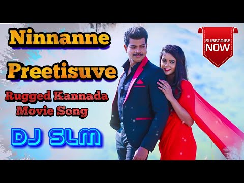 Ninnanne Preetisuve  Rugged Movie  Remix By DJ SLM