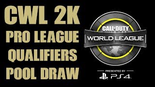 CWL 2k Series COD BO4 Pro League Qualifiers Pool Draw | 08/01/2019