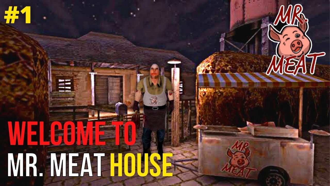 to Mr. Meat house 1 Mr. Meat Horror games YouTube