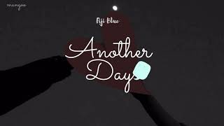 Download Lagu Vietsub+Lyrics / Another Day - Fiji Blue MP3