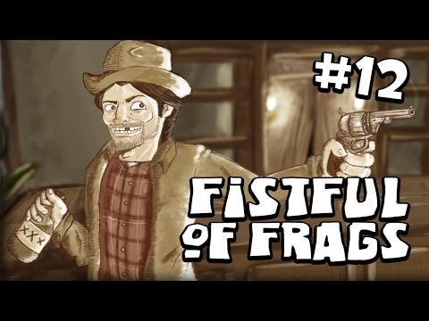 Pelataan: Fistful of Frags (60FPS)  #12 - Jesse is mad!