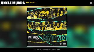 Uncle Murda   Rap Up 2021 Official Audio