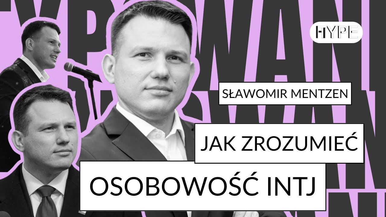 Zrozum INTJ - Sławomir Mentzen