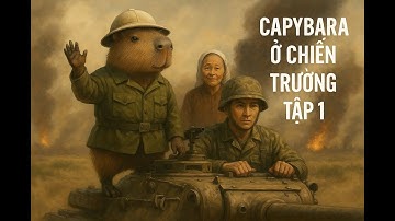 Capybara Ở Chiến Trường Tập 1