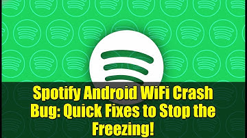 Spotify Android WiFi Crash Bug: Quick Fixes to Stop the Freezing!
