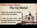 History of Taj Mahal || Learn English Through Story Level 3 🔥 || Graded Reader || Listening Practice