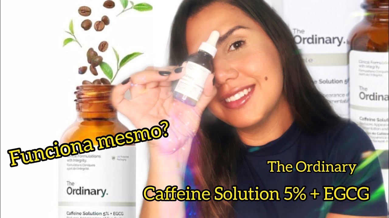 Tudo sobre o Caffeine Solution da The Ordinary! - YouTube - Does The Ordinary Caffeine Solution Work