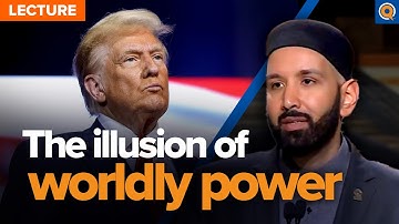 Finding Resilience Beyond the Illusion of Power | Lecture by Dr. Omar Suleiman