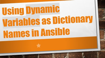 Using Dynamic Variables as Dictionary Names in Ansible