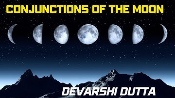 Mastering Vedic Astrology: Unleashing the Influence of Moon Conjunctions | Devarshi Dutta