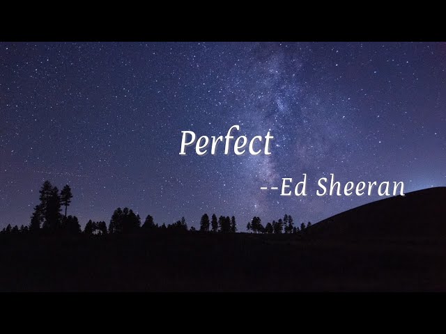 Ed Sheeran - Perfect (Lyrics 中英字幕 | 中文歌詞) class=