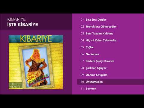 Unutamadım - Kibariye