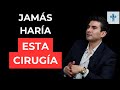CIRUJANO PLÁSTICO: Jamás Haría esta Cirugía | Dr. Hugo Morales