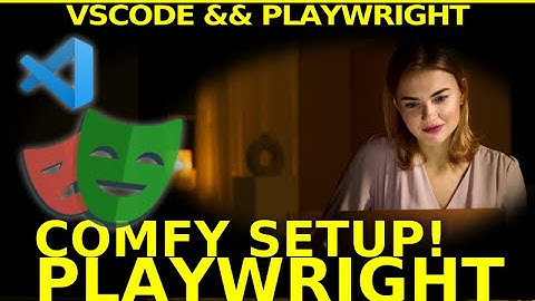 A Comfy VSCode Playwright setup in under 5 minutes! [howto install playwright vscode]