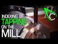 Indexing &amp; Tapping on the Mill