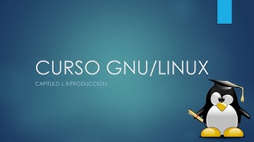 👨🏻‍🏫Curso Básico Gnu Linux.👩🏻‍🏫  Capitulo 1.👩🏼‍🏫 Introducción👨🏼‍🏫
