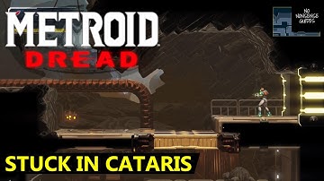 Metroid Dread Stuck in Cataris & Dairon