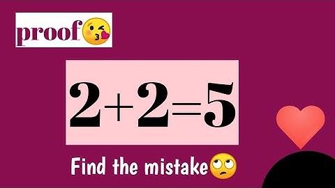 proof 2+2=5 || just for fun || find the mistake🙄