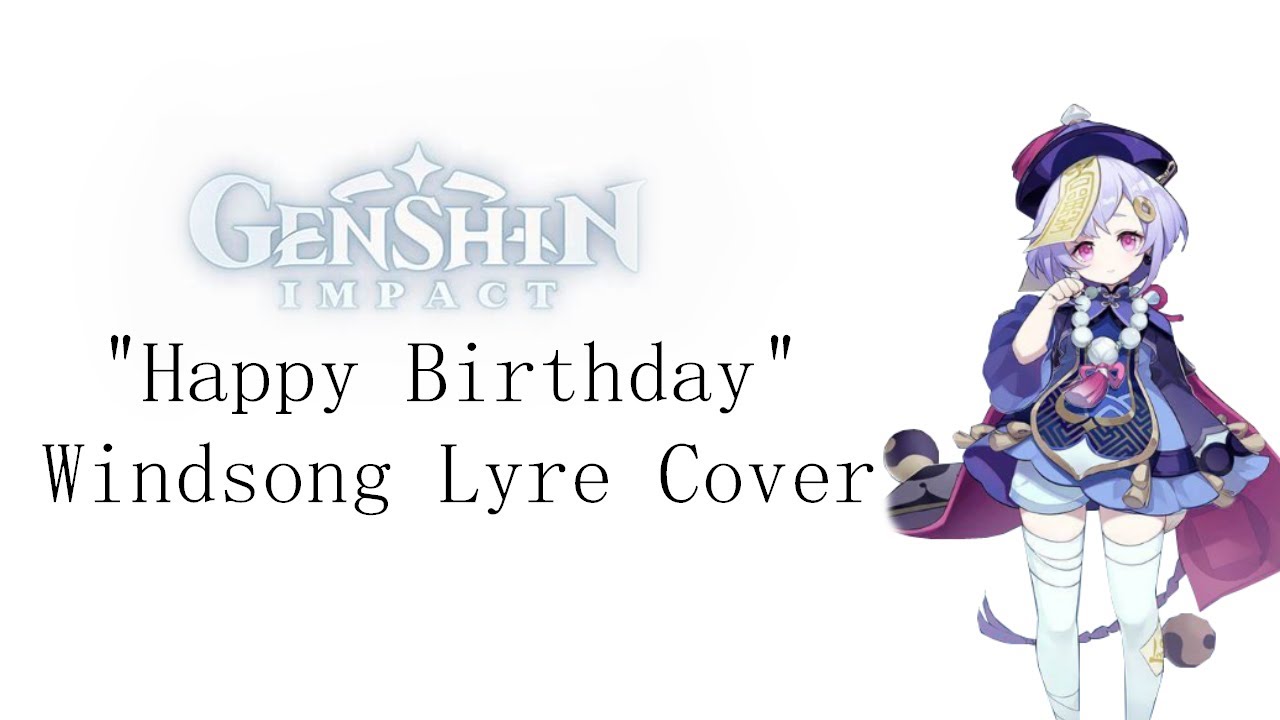 "Happy Birthday" Genshin Impact Windsong Lyre YouTube