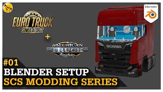 Setup up Blender for Euro Truck Simulator 2 | SCS Modding Series | #EP1