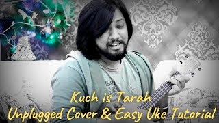 Kuch Is Tarah | Atif Aslam | Easy Ukulele Tutorial | Unplugged Cover by Ricky Lal