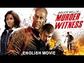 MURDER WITNESS - Hollywood Movie | Bruce Willis & Rosario Dawson | Superhit Action English Movie