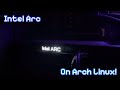 Intel's Arc B580 on Arch Linux - Setup + Benchmarks! (Is it usable?)