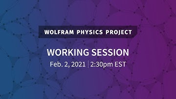 Wolfram Physics Project: Working Session Tuesday, Feb. 2, 2021 [Proofs and Metamathematics]