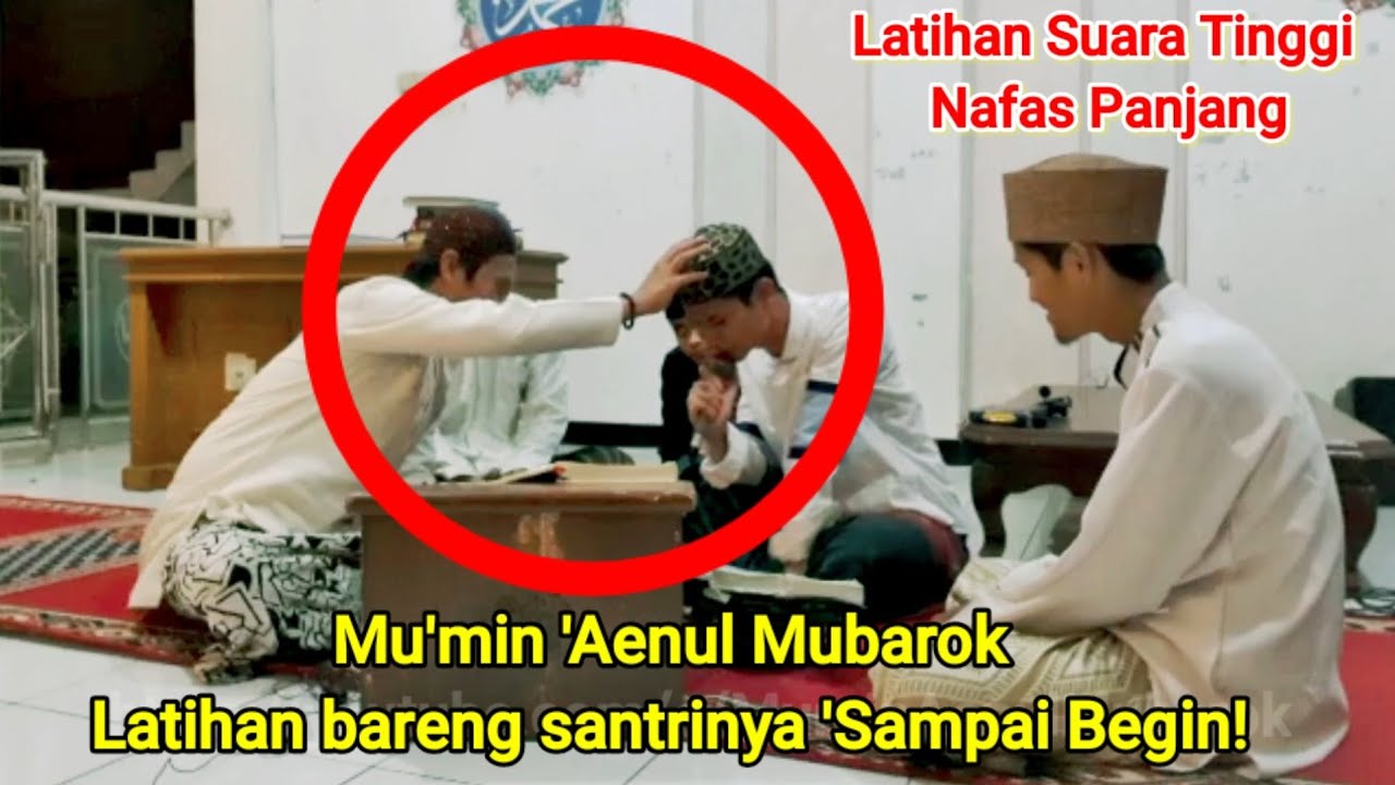 latihan suara & nafas panjang mumin mubarok & santrinya 'sampai begini'