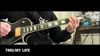 TMG:MY LIFE(guitar cover)