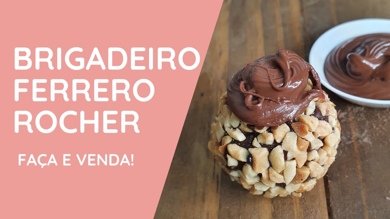 Brigadeiro Ferrero Rocher - FAÇA E VENDA!