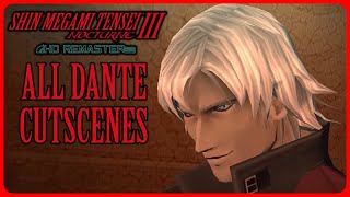 All Dante Scenes - Shin Megami Tensei 3 Nocturne HD Remaster