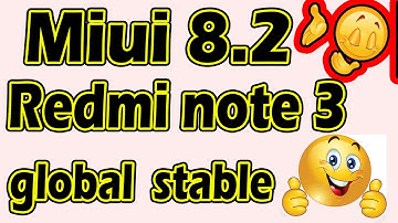 MIUI 8.2 for REDMI NOTE 3