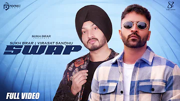 Swap - Sukh Brar | Virasat Sandhu | Nikka | Latest Punjabi Song 2022