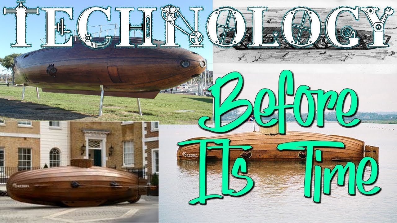 TECH BEFORE ITS TIME: Wooden Submarines: 1620!!!