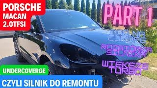 Pierwsze Porsche w Szczepan Vag Auto  Macan z uszkodzonym 2.0 tfsi 252KM from USA. Naprawa silnika