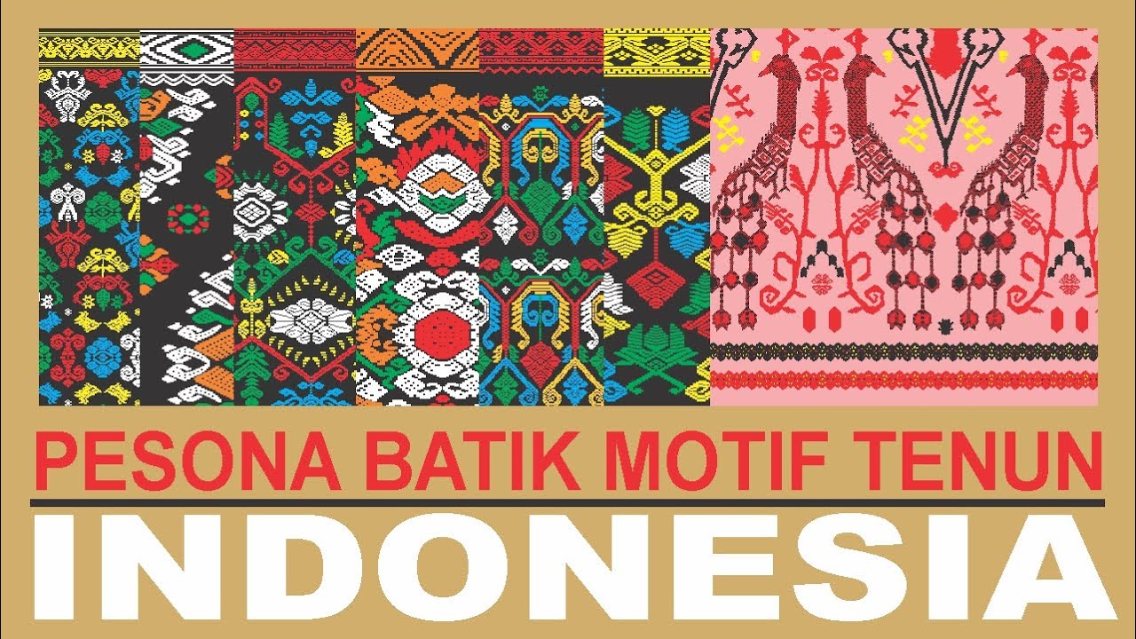 Pesona Batik Tenun Indonesia Part 6