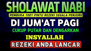 Download lagu SHOLAWAT PENARIK REZEKI PALING DAHSYAT, Sholawat Nabi Muhammad SAW, SALAWAT JIBRIL PALING MERDU