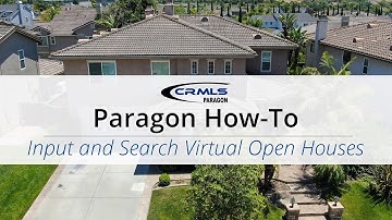 [Paragon How-To] Input and Search Virtual Open Houses