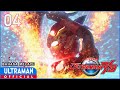 ULTRAMAN R/B Episode 04 "Winning Ball of Light" | Bahasa Melayu