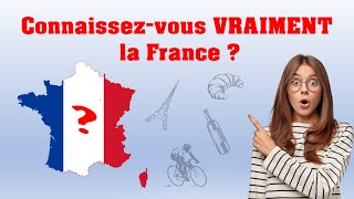 Do you REALLY know France? Our first general knowledge quiz will tell you!