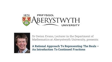 An Introduction To Continued Fractions - A Channel Talent Headliner with Aberystwyth University