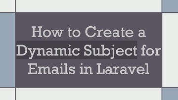 How to Create a Dynamic Subject for Emails in Laravel