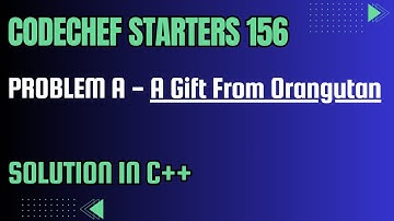 Codeforces Round 979 (Div. 2) Problem A. A Gift From Orangutan Full Solution In C++