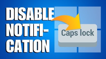 How To Remove Caps Lock Notification Windows 11 (Quick & Easy)