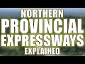 Northern Provincial Expressways Explained