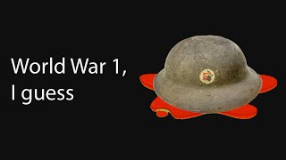The Entire History of World War One, I guess