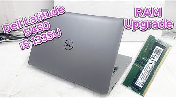 Dell Latitude 5450 i5-1335U RAM Upgrade | Dell Latitude 5450 13th Gen
