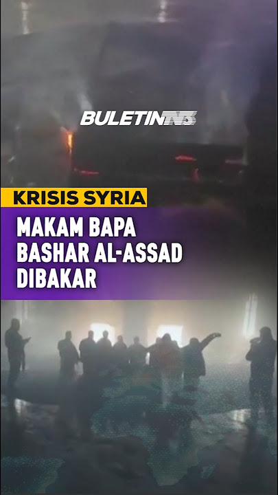 KRISIS SYRIA | Pemberontak Syria Bakar Makam Bapa Bashar al-Assad